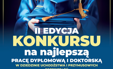 Druga ogólnopolska edycja konkursu na najlepsze prace dyplomowe doktorskie w dziedzinie przymusowych przesiedleń.